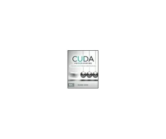 （出版社）Morgan Kaufmann CUDA Programming 1冊 978-0-12-415933-4