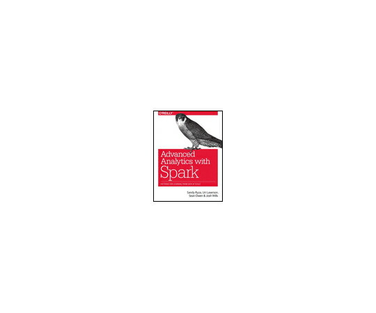 （出版社）OReilly Advanced Analytics with Spark 1冊 978-1-4919-1276-8