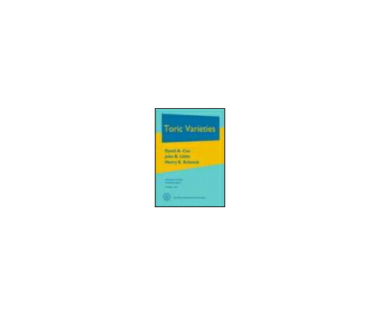 （出版社）American Mathematical Society Toric Varieties 1冊 978-0-8218-4819-7