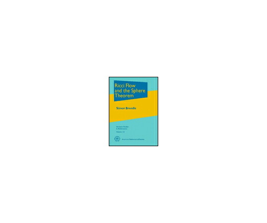 （出版社）American Mathematical Society Ricci Flow and the Sphere Theorem 1冊 978-0-8218-4938-5