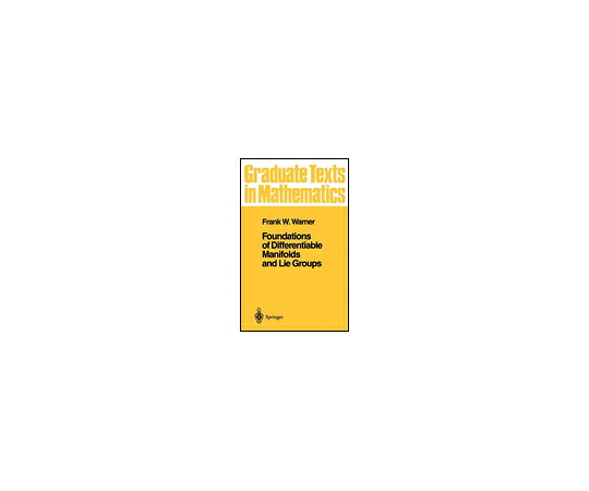 （書き著す社）Springer-Verlag New York Foundations of Differentiable Manifolds and Lie Groups 1冊 978-0-387-90894-6