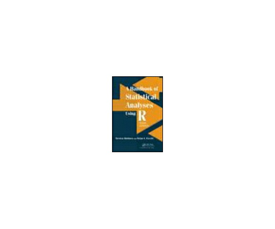 （出版社）Chapman ＆ Hall/CRC A Handbook of Statistical Analyses using R Third Edition 1冊 978-1-4822-0458-2 9,426円
