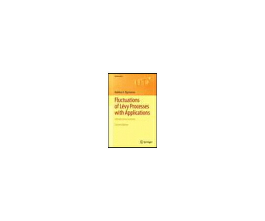 （出版社）Springer Verlag Fluctuations of Levy Processes with Applications 1冊 978-3-642-37631-3