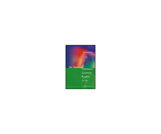 （書き著す社）Imperial College Press The Theory of Toroidally Confined Plasmas 1冊 978-1-78326-363-9