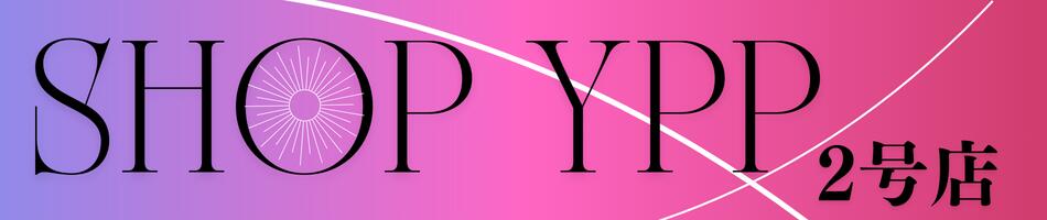 SHOP YPP 2Źʤ䤷Ƥޤ