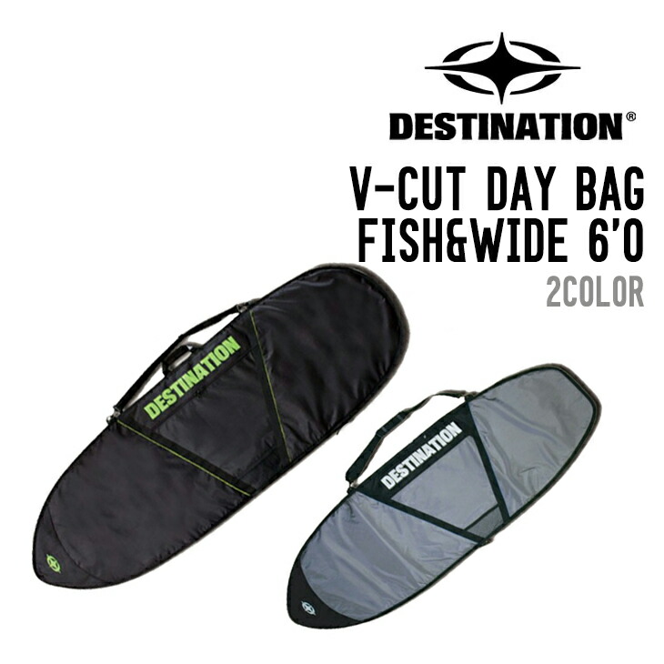DESTINATION 最終目標 V-CUT DAY BAG FISH\u0026WIDE 6\u00270 デイバック 魚族 広広とした サーフゲーム盤 入れもの