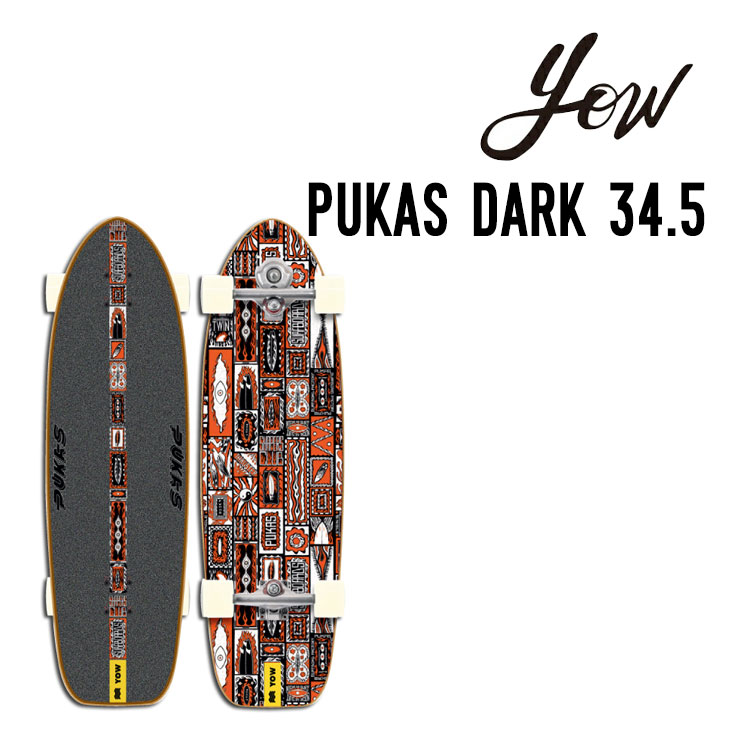 超可爱 YOW SURF SKATE ヤウ サーフスケート PUKAS DARK 34.5 プーカス