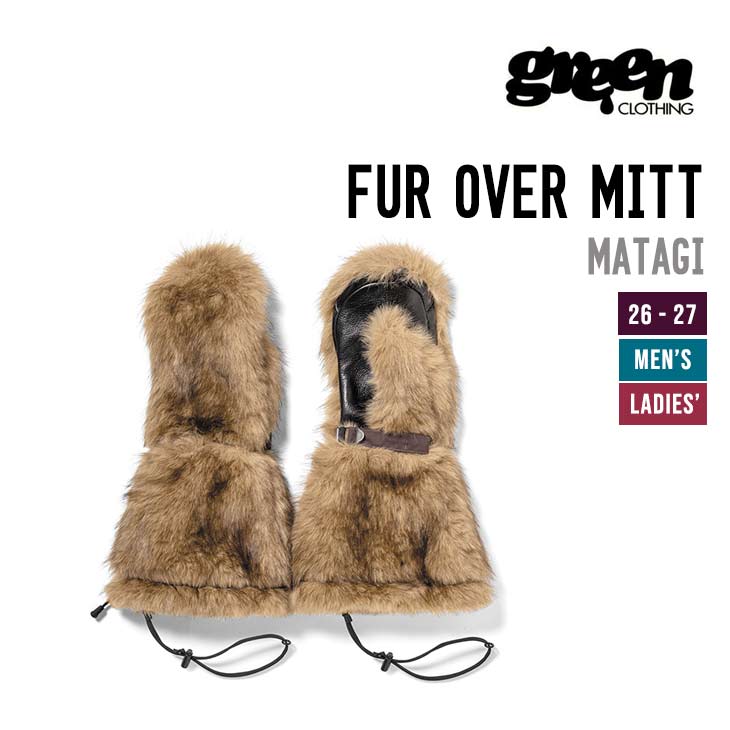 GREEN CLOTHING グリーンクロージング 26-27 FUR OVER MITT スノーボード グローブ