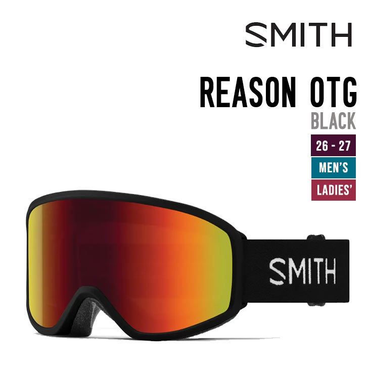 26-27 SMITH スミス REASON OTG ゴーグル 特典付｜【SIDECAR】SURF＆SNOW