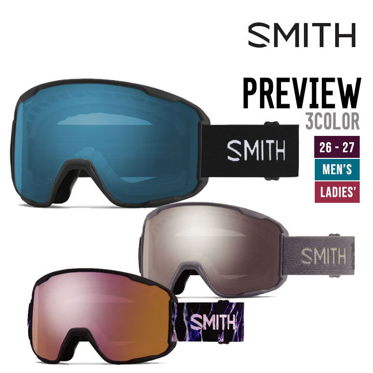 SMITH スミス 26-27 PREVIEW プレビュー ゴーグル メガネ相応う スノーボード スキーの板