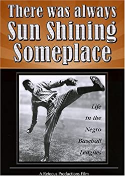 【中古】【輸入品・未使用】There Was Always Sun Shining Someplace: Life in the Negro Baseball Leagues|スカイマーケットプラス
