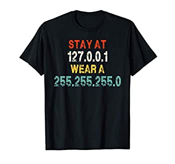 【中古】【輸入品・未使用】Stay at 127.0.0.1 wear a 255.255.255.0 IT Computer Engineer Tシャツ