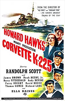 【中古】【輸入品・未使用】Posterazzi Corvette K-225 Us 右上: ランドルフ・スコット・エラ・レインズ ジェームズ・ブラウン ノア・ビリー ジュニア アンディ・デヴァイン