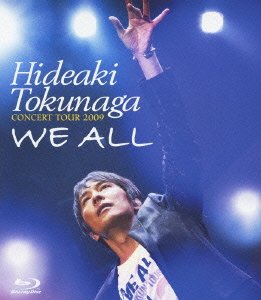 【中古】【非常に良い】HIDEAKI TOKUNAGA CONCERT TOUR 2009「WE ALL」 [Blu-ray]
