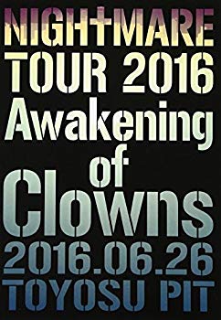 【中古】NIGHTMARE TOUR 2016 Awakening of Clowns 2016.06.26 TOYOSU PIT(初回生産限定盤) [DVD] 2zzhgl6
