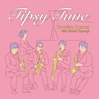 【中古】(未使用･未開封品)Tipsy Tune [CD] トルヴェール・クヮルテット(サクソフォン四重奏) (アーティスト), & 5 その他