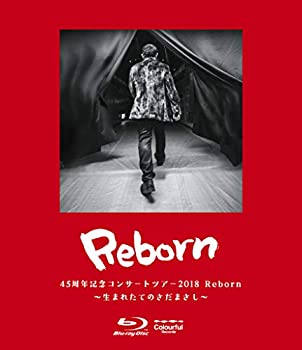 【中古】45周年コンサートツアー2018 Reborn~生まれたてのさだまさし~ [Blu-ray]