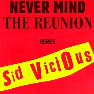【中古】【非常に良い】Never Mind Reunion: Here's Sid Vicious [CD]