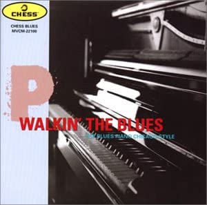 【中古】【非常に良い】ウォーキン・ザ・ブルース～ブルース・ピアノ・シカゴ・スタイル [CD]