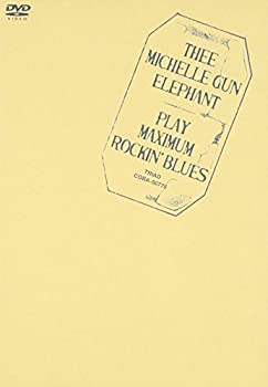 【中古】(未使用･未開封品)play maximum rockin’blues [DVD] ミッシェル・ガン・エレファント