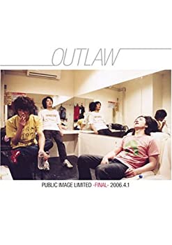 【中古】【非常に良い】OUTLAW PUBLIC IMAGE LIMITED-FINAL- 2006.4.1 [DVD]