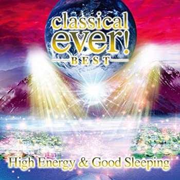 【中古】(未使用･未開封品)クラシカル・エヴァー!ベスト~ハイ・エナジー&グッド・スリーピング [CD]