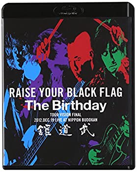 【中古】(未使用･未開封品)RAISE YOUR BLACK FLAG The Birthday TOUR VISION FINAL 2012. DEC. 19 LIVE AT NIPPON BUDOKAN [Blu-ray]