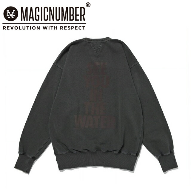 【エントリーでP10倍★14日20:00-17日09:59まで】MAGICNUMBER マジックナンバー SEE YOU IN THE WATER PIGMENT CREW SWEAT シーユーインザウォーターピグメントクルースウェット 25AW-MN027 【 トップス 長袖 トレーナー プルオーバー ピグメント加工 キャンプ アウトドア 】 7,115円