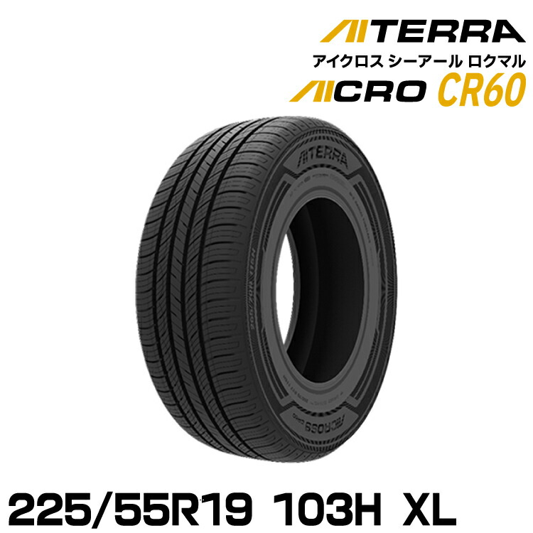 【新品/正規品】アイシン アイテラ AICROSS CR60 225/55R19 103H XL 夏タイヤ AISIN AITERRA|グリーンテック店