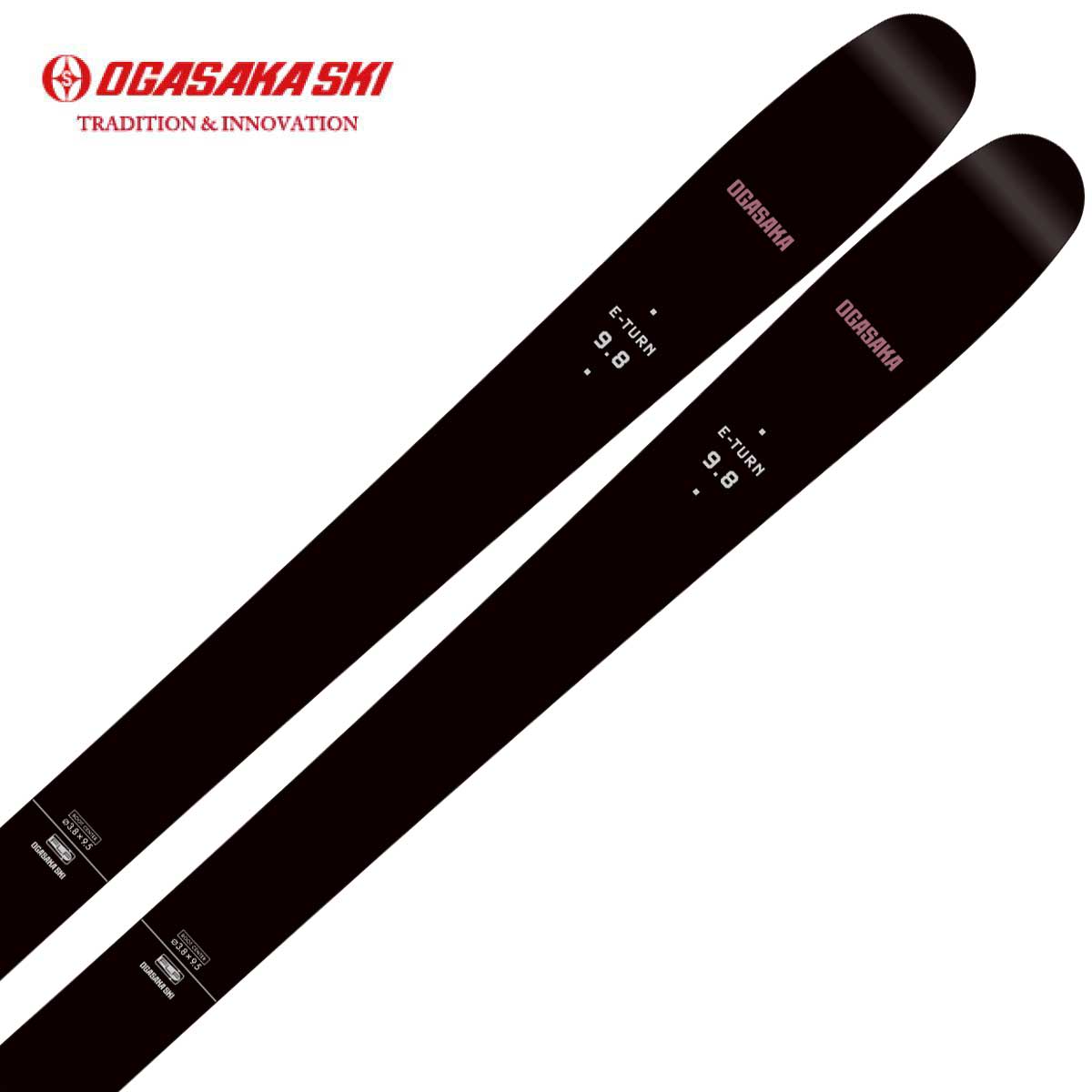 OGASAKA オガサカ スキー板 メンズ レディース＜2027＞E-TURN〔イーターン〕 ET-9.8【板のみ】｜スキー用品通販　スノーファミリー