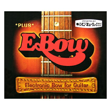 E-Bow PLUS E-BOW E-BOW