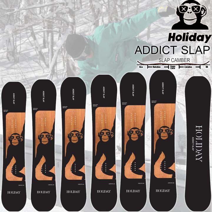 Holiday ADDICT SLAP スノーボード スノーボード 板 ユニセックス HOLIDAY ホリデイ ADDICT SLAP 23