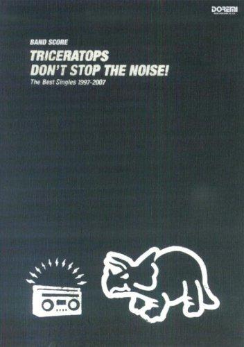 【中古】BS TRICERATOPS/DON’T STOP THE NOISE~The Best Singles 1997-2007~ (BAND SCORE) 7,698円