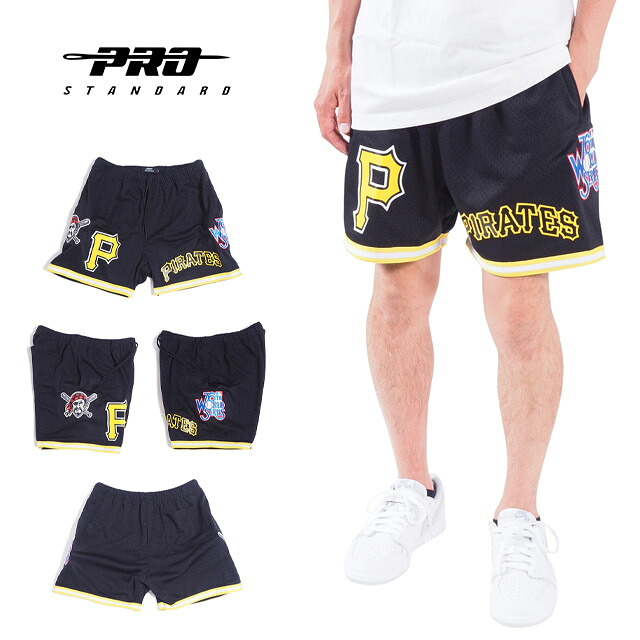 プロスタンダード メッシュショーツ 短パン バスパン メンズ 男性 Black ブラック 黒 ピッツバーグ パイレーツ PRO STANDARD PITTSBURGH PIRATES LOGO MESH SHORT｜SOLT AND PEPPER