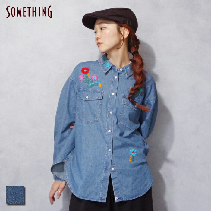 SOMETHING (サムシング) (ST224-6198/ST224-6100) サムシング レディス トップス シャツ 刺繍 かわいい 花 ライトオンス 立体感 リラックス 体型カバー