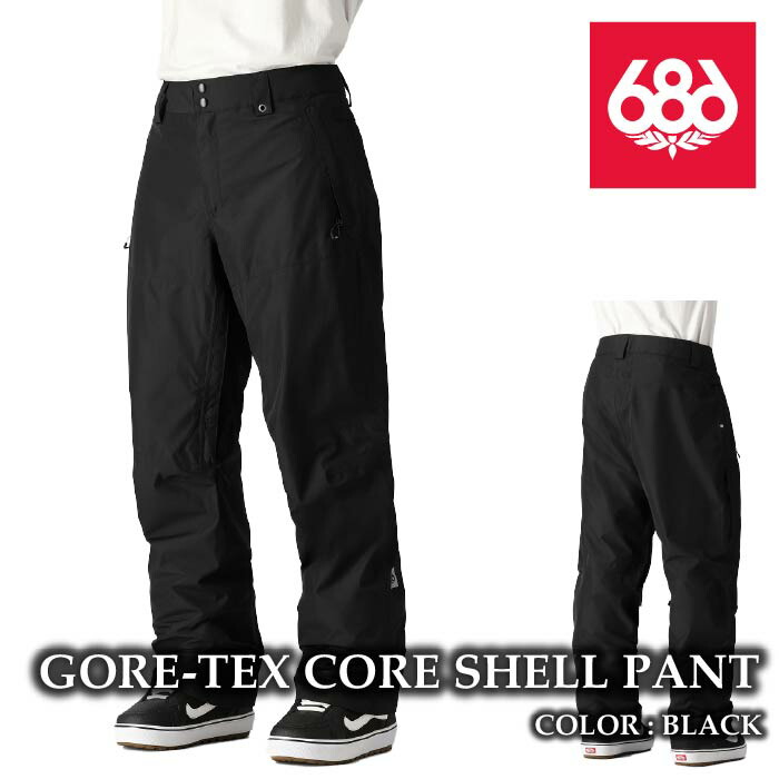 日本正規品 スノーボード ウェア パンツ シックスエイトシックス 686 GORE-TEX CORE PANT Black ゴアテックス メンズ 24-25 23,087円