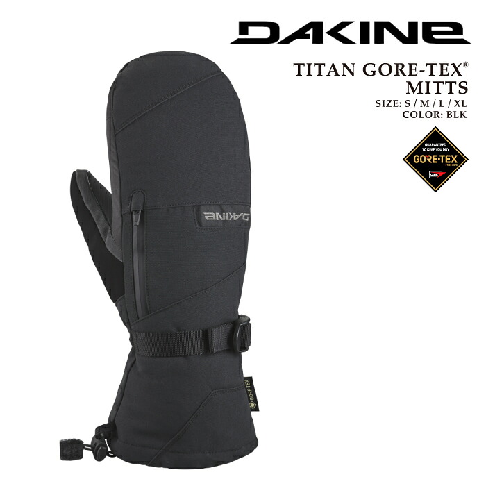 【エントリーでP最大47.5倍!7/26 1:59迄】 日本正規品 スノーボード ミット ダカイン DAKINE TITAN GORE-TEX MITTS BLK タイタン ゴアテックス グローブ メンズ スキー 25-26|SportsExpress