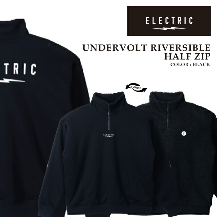 ELECTRIC REVERSIBLE HALF ZIP エレクトリック ELECTRIC エレクトリック UNDERVOLT リバーシブル ハーフジップ