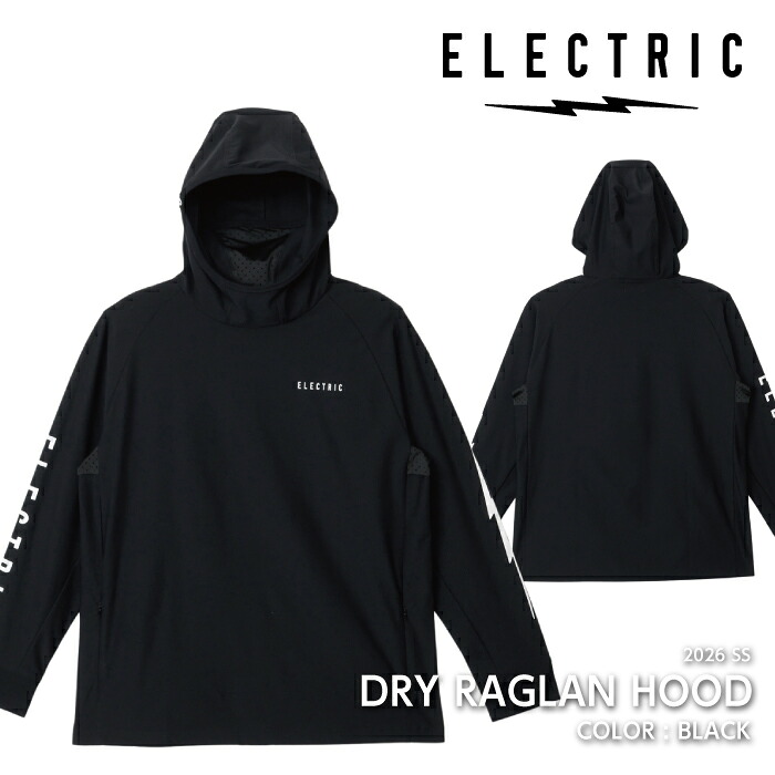 日本正規品 フーディ エレクトリック ELECTRIC DRY RAGLAN HOOD Black 長袖 2026SS