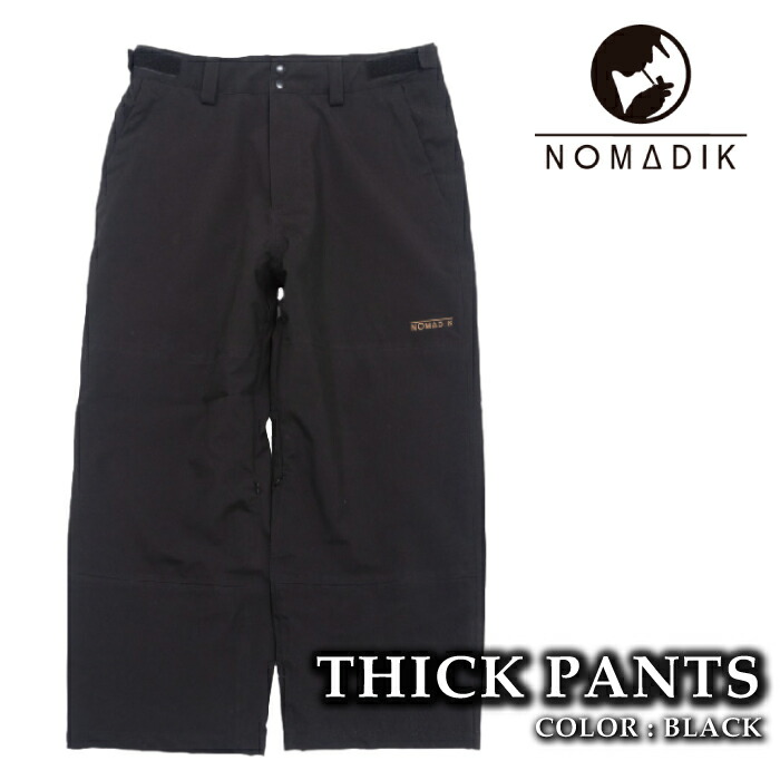 楽天市場】25-26 NOMADIK/ノマディック THICK pant メンズ レディース