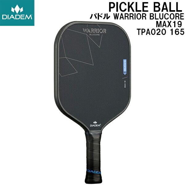 【全品ポイント3倍+最大999円OFFクーポン】 ダイアデム DIADEM ピックルボール Pickleball パドル ウォーリアー ブルーコア マックス19 WARRIOR BLUCORE MAX19 TPA020 165