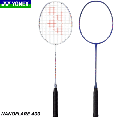 推奨 YONEX ヨネックス バドミントン ラケット ナノフレア400