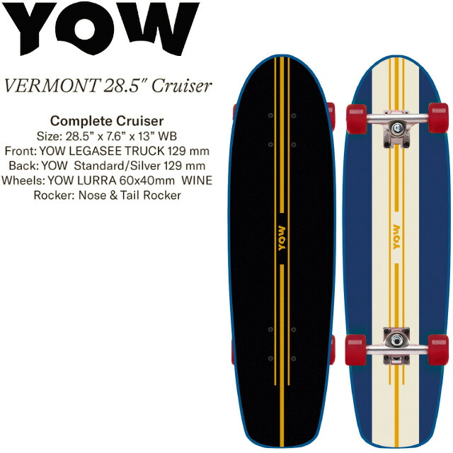 スケートボード 【YOW】 【VERMONT 28.5“ Cruiser Complete】 コンプリート サーフスケート スケートボード スノーボード サーフィン
