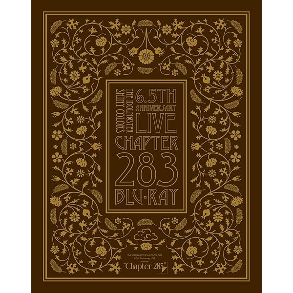 THE IDOLM@STER SHINY COLORS 6.5th Anniversary LIVE “Chapter 283”」Blu-ray (初回生み出すこと制限事項版)