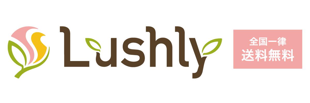 Lushly�Υ饷��꡼�ϡ�����ĥ�ꤹ���ʤ����Ǥ��������Ũ���������餷��̣���Ǥ���