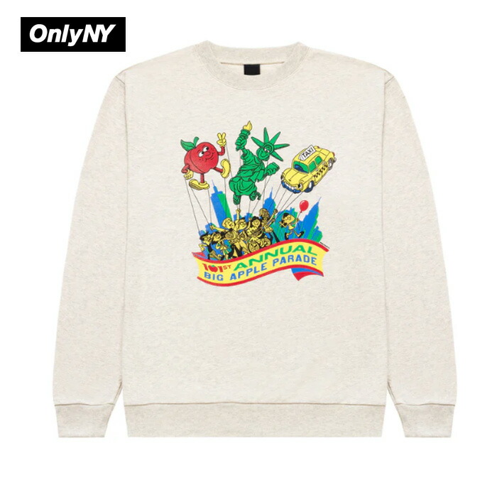置き目取りまわし店 OnlyNY  Big Apple Parade Crewneck ビッグアップルパレードクルーネック メンズ 流汗 調教師 刷り上げる 心地好い 表どおり ブランド名 オンリーニューヨーク州  日本国内置き目商売人