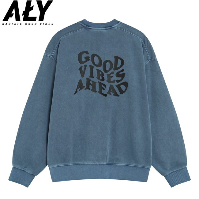 トレーナー ALY Good Vibes アリーグッドバイブス Vibes AHEAD BLUE WASHED CREWNECK クルーネック スウェット メンズ レディース