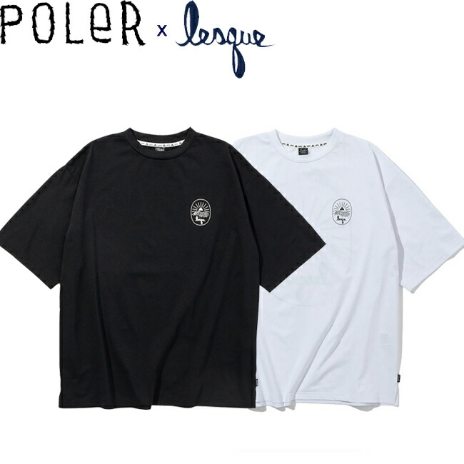 tシャツ POLER x Lesque ポーラー レスケ QUICK DRY T-Shirts Black White 半袖Tシャツ カットソー メンズ レディース