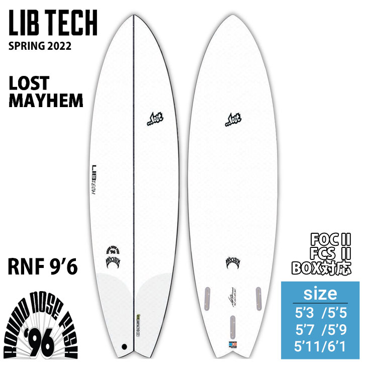 2022年モデル LIB TECH LOST MAYHEM リブテック ロスト メイヘム RNF'96 ラウンド ノーズ フィッシュ ショートボード  サーフボード 日本正規品 | オーシャン スポーツ