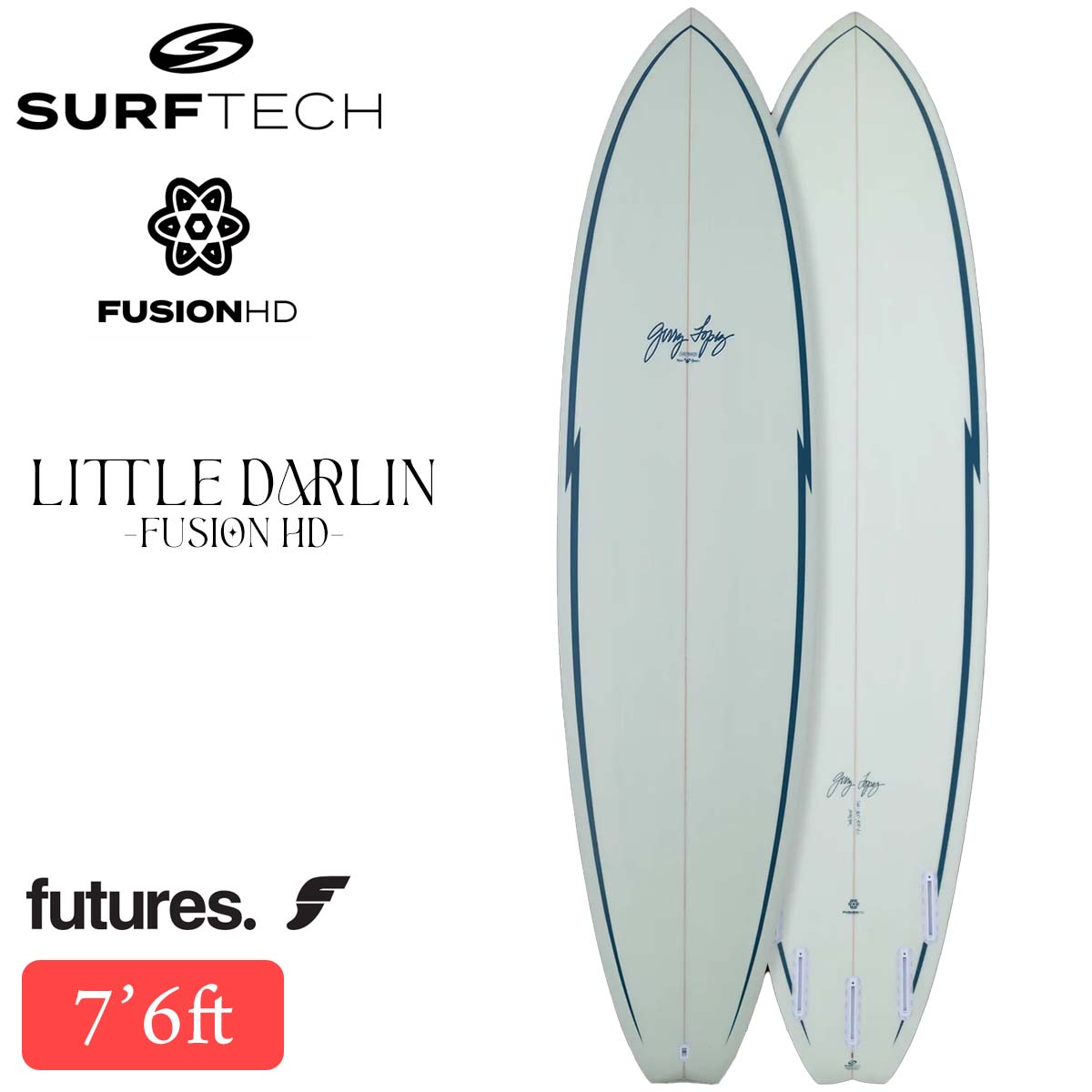 26 SURFTECH サーフテック サーフボード LITTLE DARLIN 76 7.6 ファンボード ミッドレングス サーフィン 板 EPS リトルダーリン Gerry Lopez ジェリーロペス Futures フューチャー 2026年 日本正規品